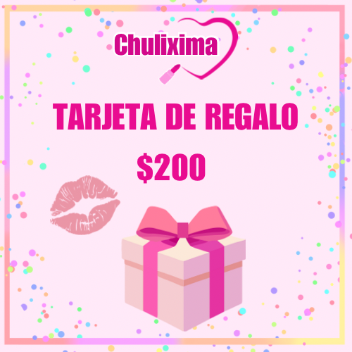 TARJETA DE REGALO LUCE SIEMPRE CHULIXIMA
